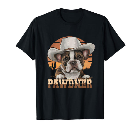 Pawdner Western Cowboy Hat French Bulldog Puppy Dog Mom T-Shirt