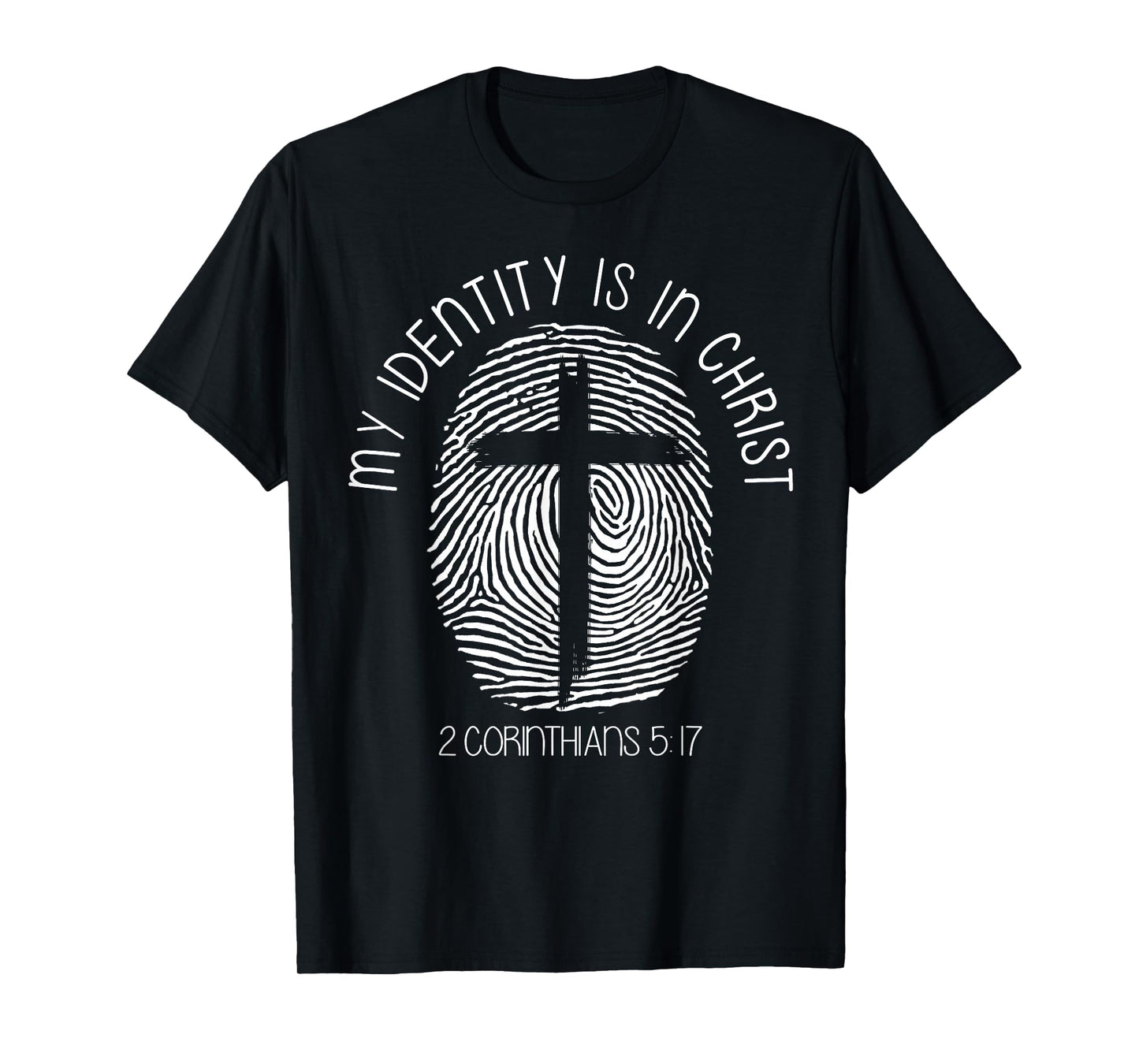 Christians My Identity is in Jesus Christ Bible Faith T-Shirt