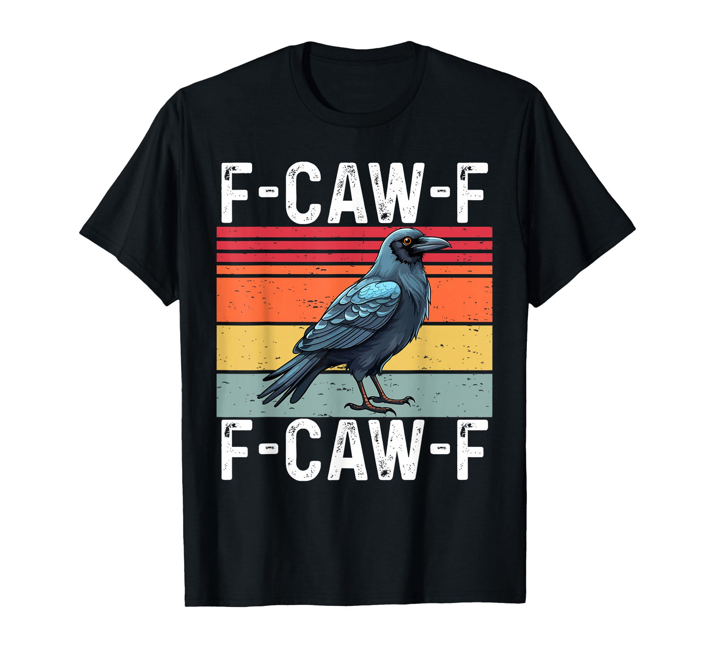 Funny F-Caw-F Crow FCAWF Hilarious Bird Meme Retro T-Shirt