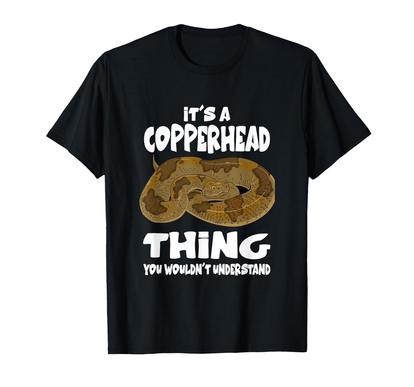 It's A Copperhead Thing Snake T-Shirt
