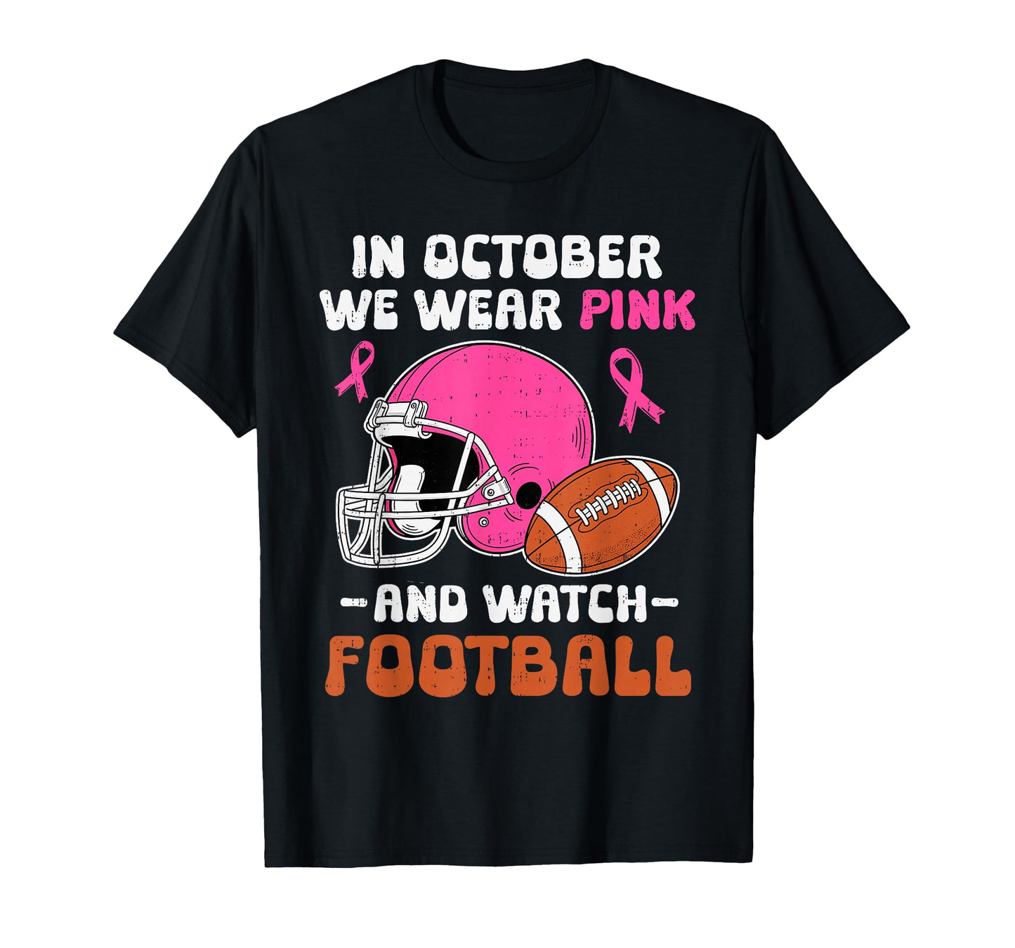in October We Wear Pink Football Breast Cancer Awareness T-Shirt