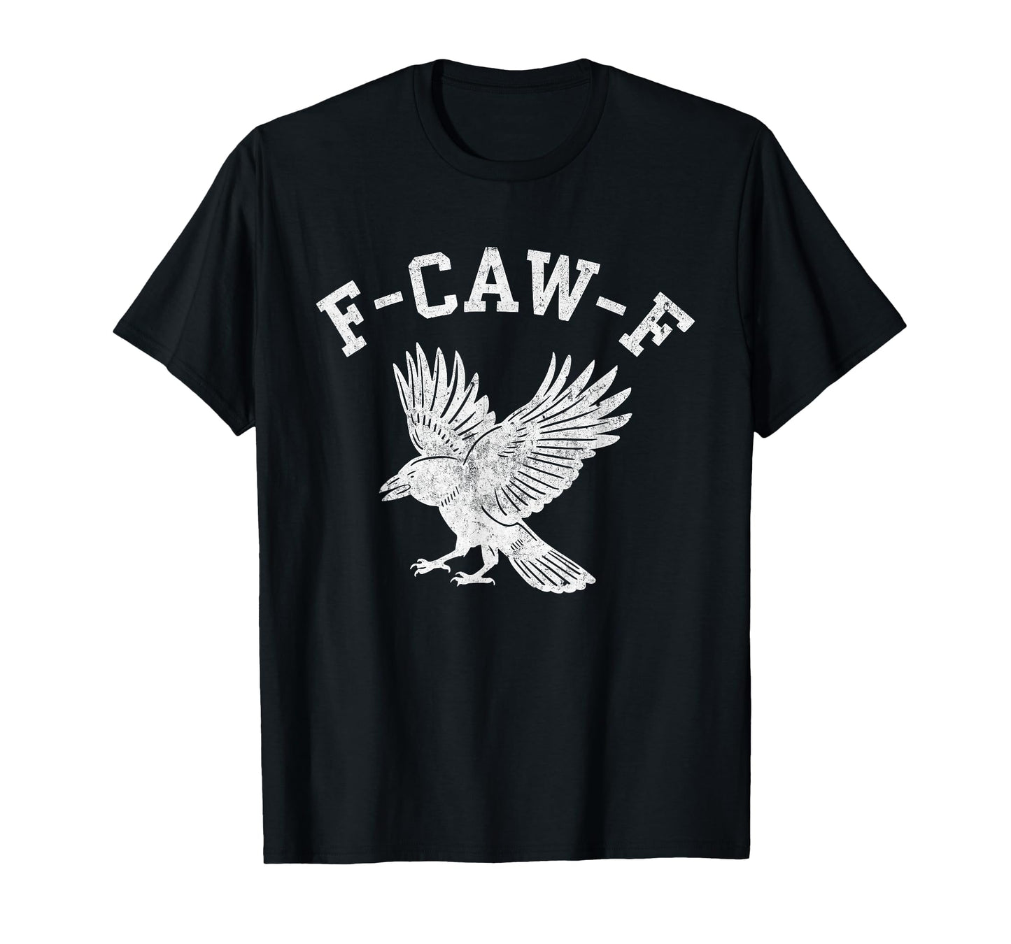 Funny F CAW F Crow T-Shirt