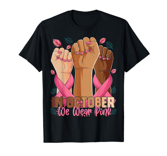 Breast Cancer Awareness Month In October We Wear Pink 2025 T-Shirt