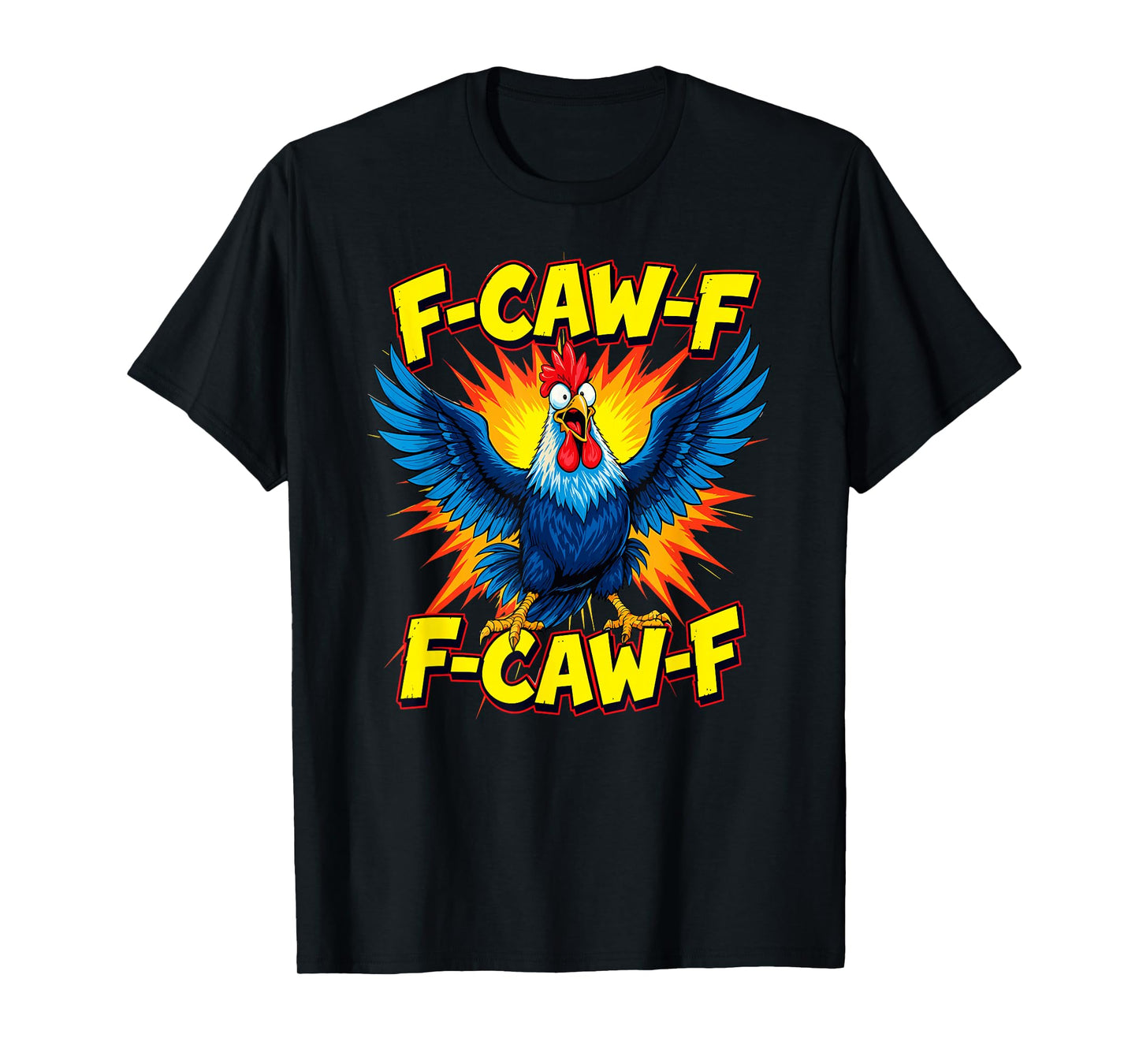 F-CAW-F Funny Rooster Crazy Chicken Meme T-Shirt