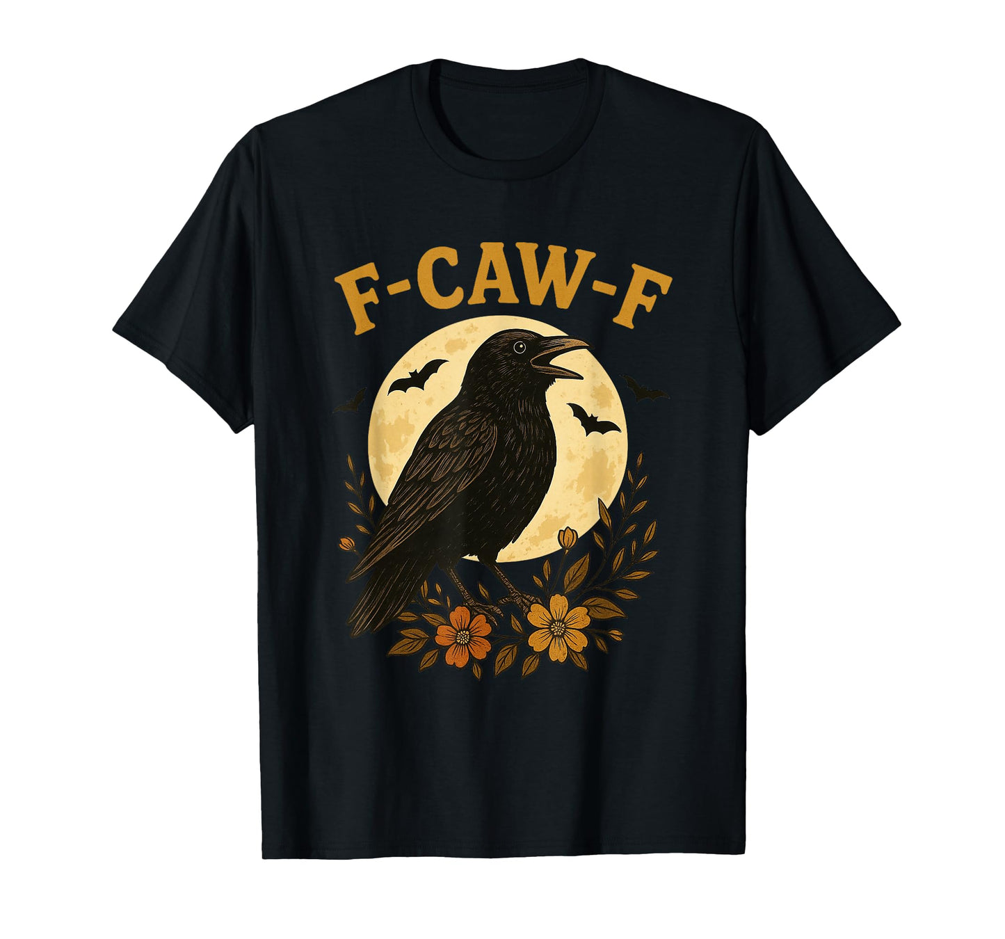 F-Caw-F Black Crow Funny Black Bird Crow Halloween Graphic T-Shirt