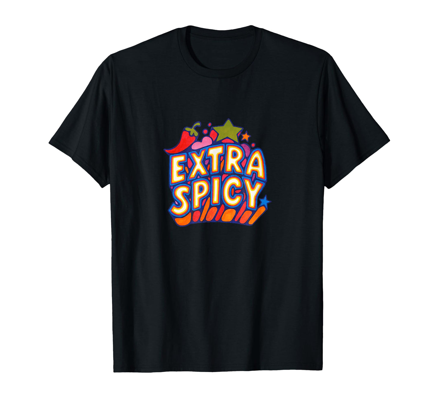 Extra Spicy Funny Food Humor Heat Lover Bold Quote T-Shirt