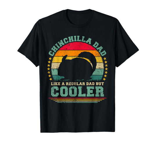 Chinchilla Dad Like A Regular Dad But Cooler Father's Day T-Shirt