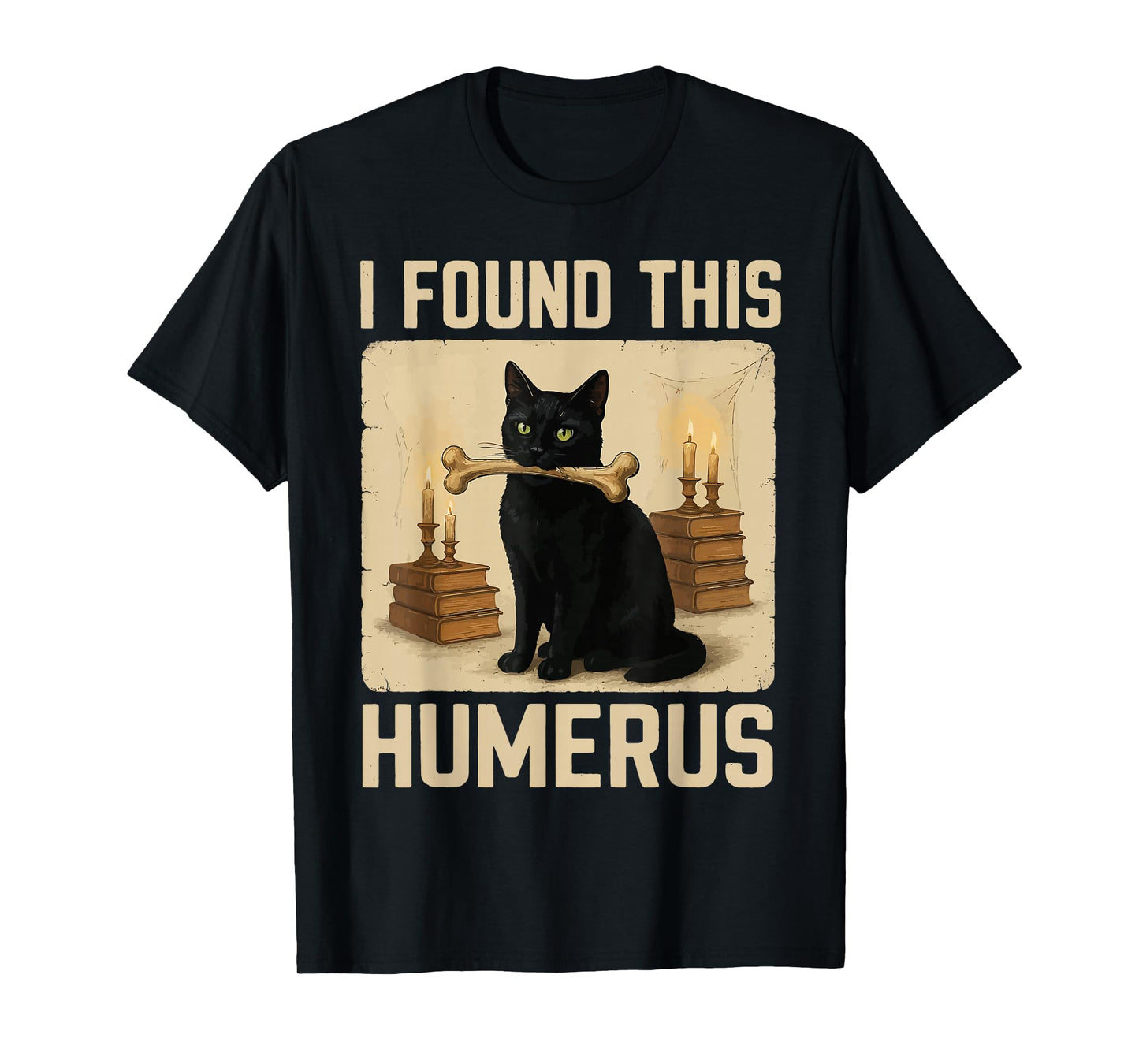 I Found This Humerus Costume Funny Black Cat Halloween T-Shirt