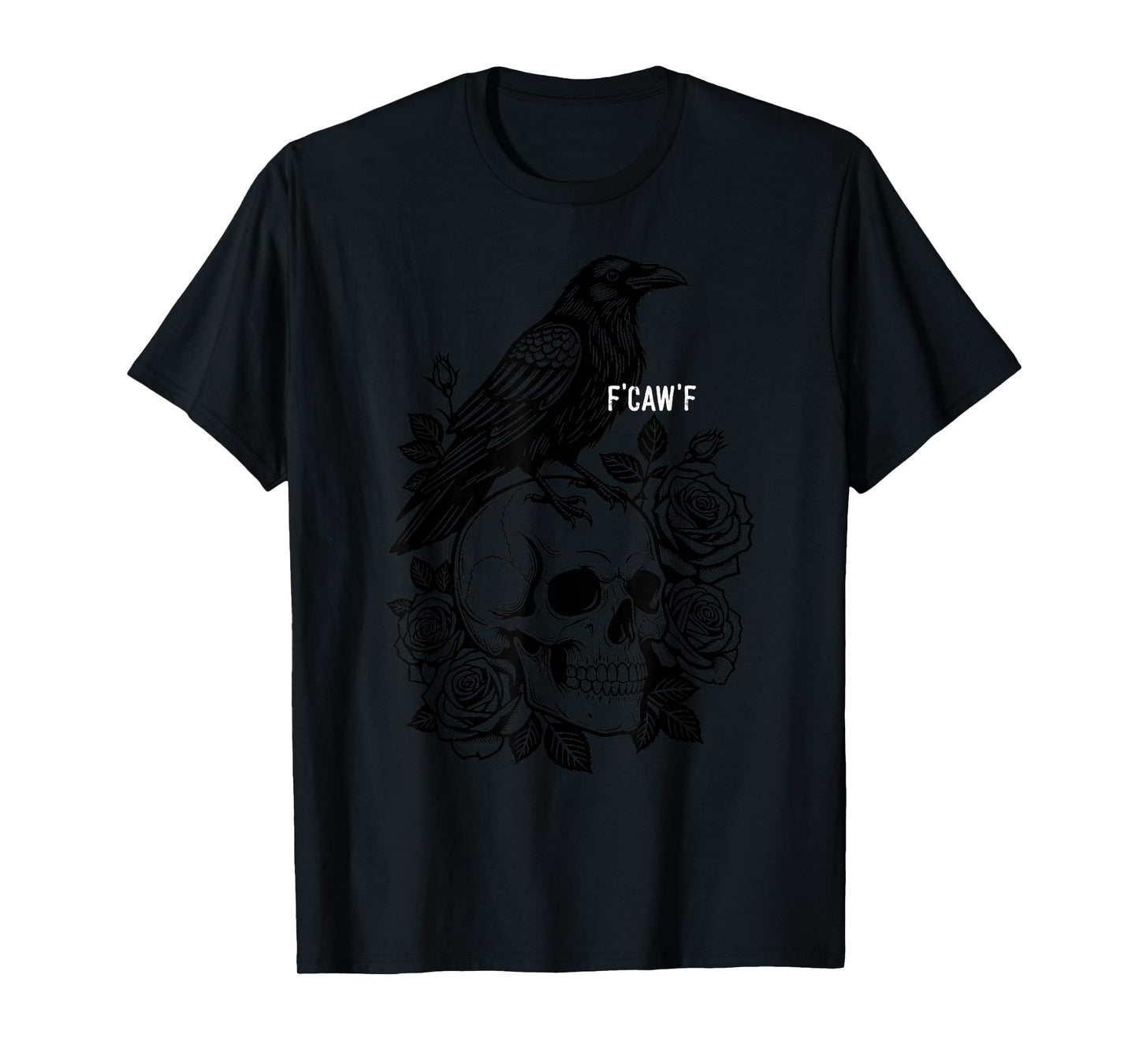 F-Caw-F, Funny Crow T-Shirt