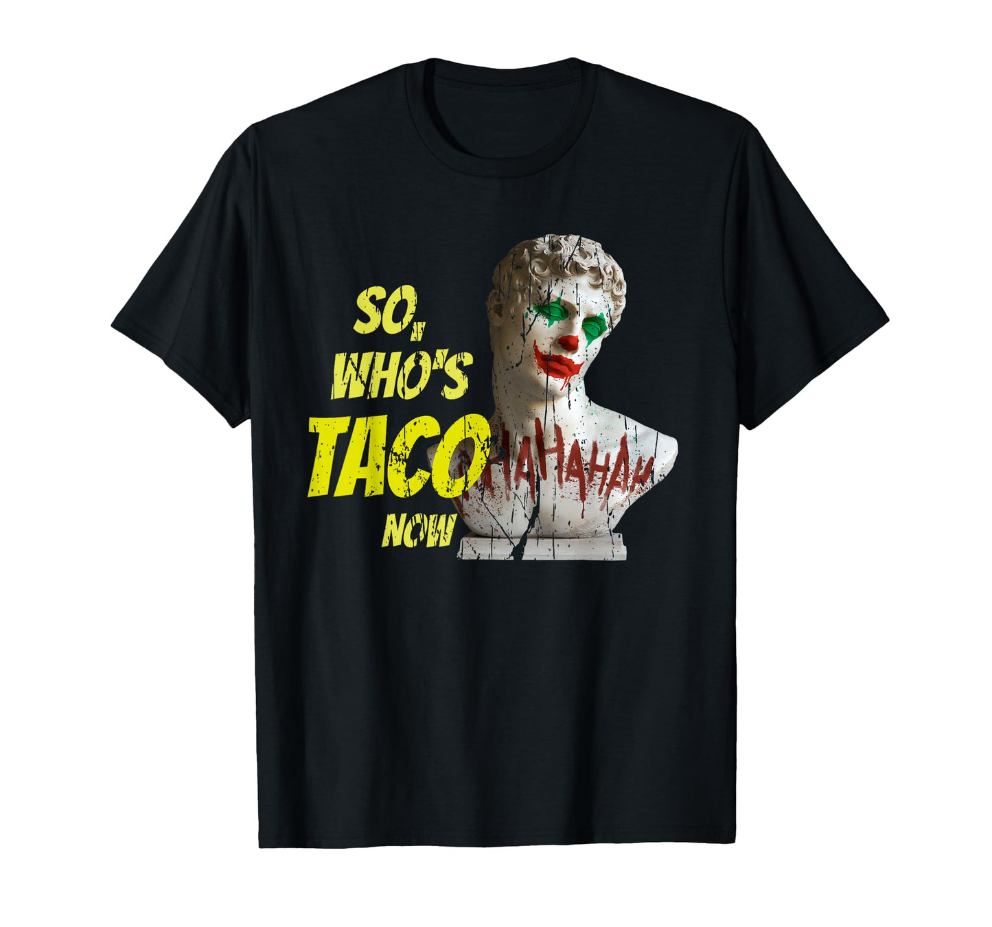 Who's Taco Now Pro-Trump Funny Misguided Liberal Meme T-Shirt