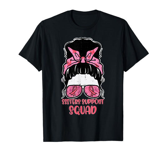 Sisters Support Squad Hairbun Breast Cancer Awareness Women T-Shirt
