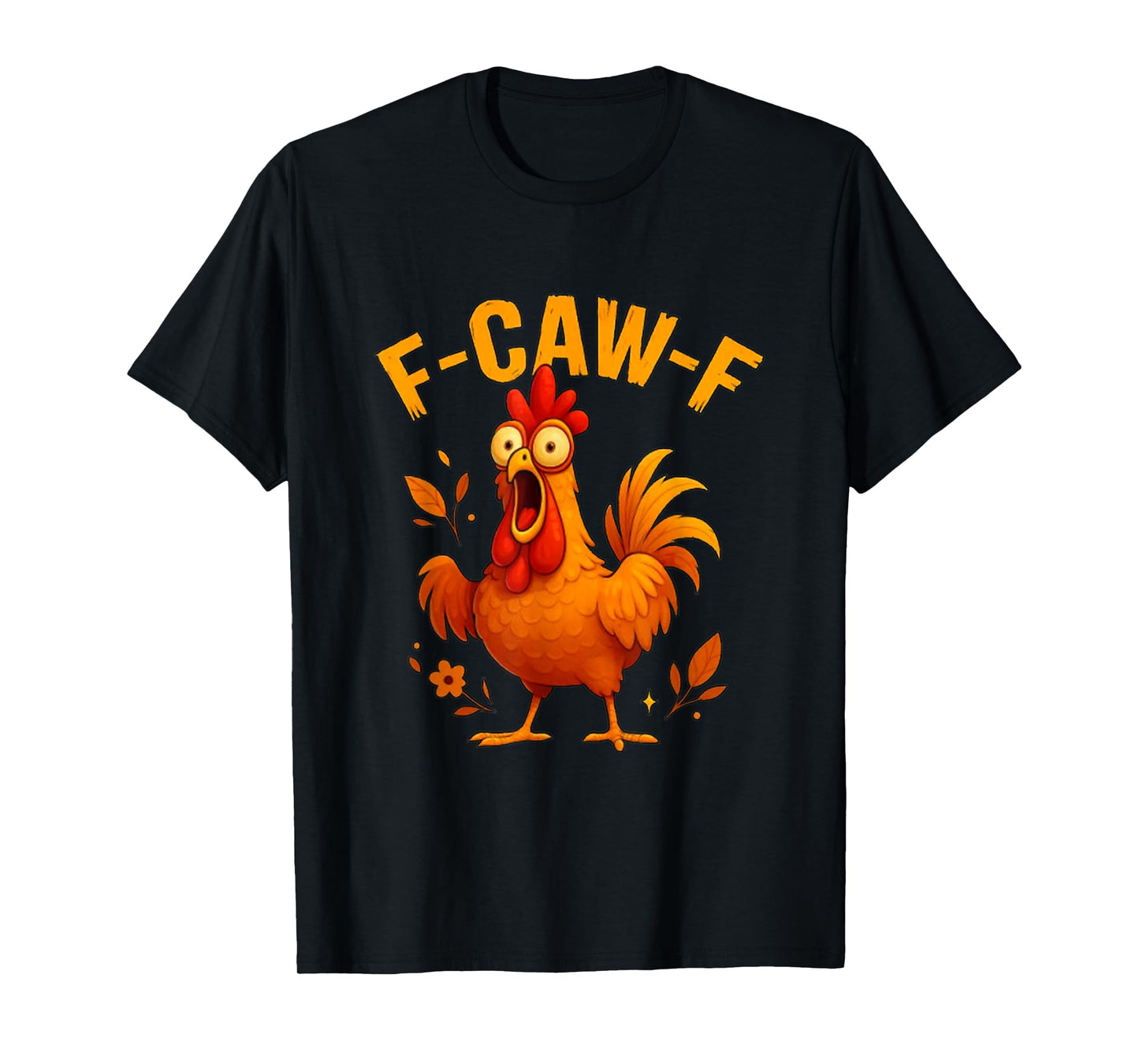 Funny Quote Rooster Meme Farm Animal Humor Bird Lovers T-Shirt