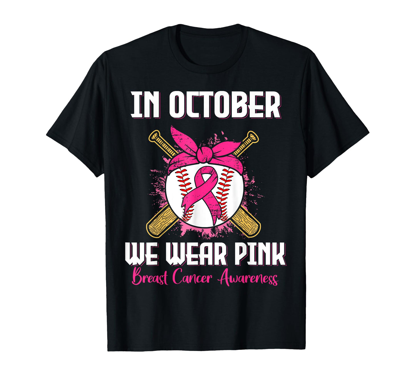 In October We Wear Pink Breast Cancer Awareness Baseball T-Shirt