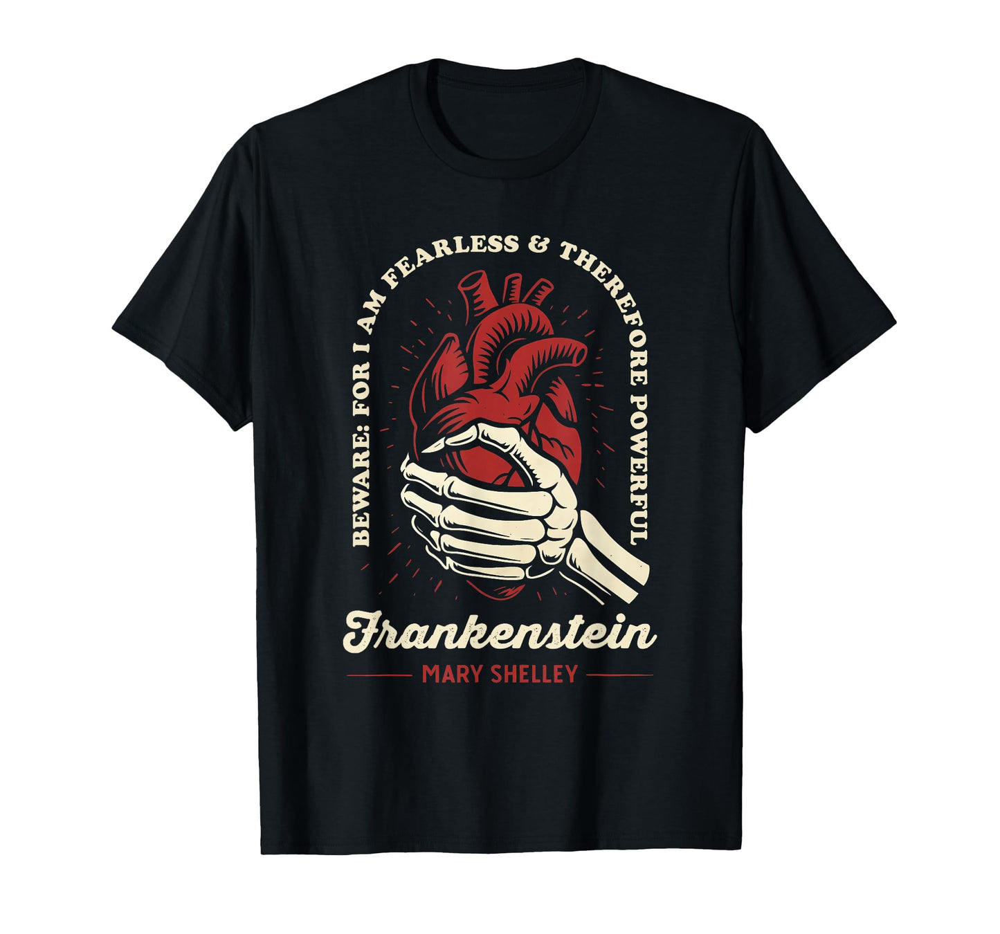 Mary Shelley Frankenstein Quote Halloween Heart Skeleton T-Shirt