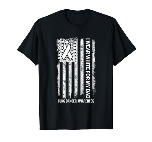 I Wear white for my Dad White Ribbon Lung Cancer Awareness T-Shirt