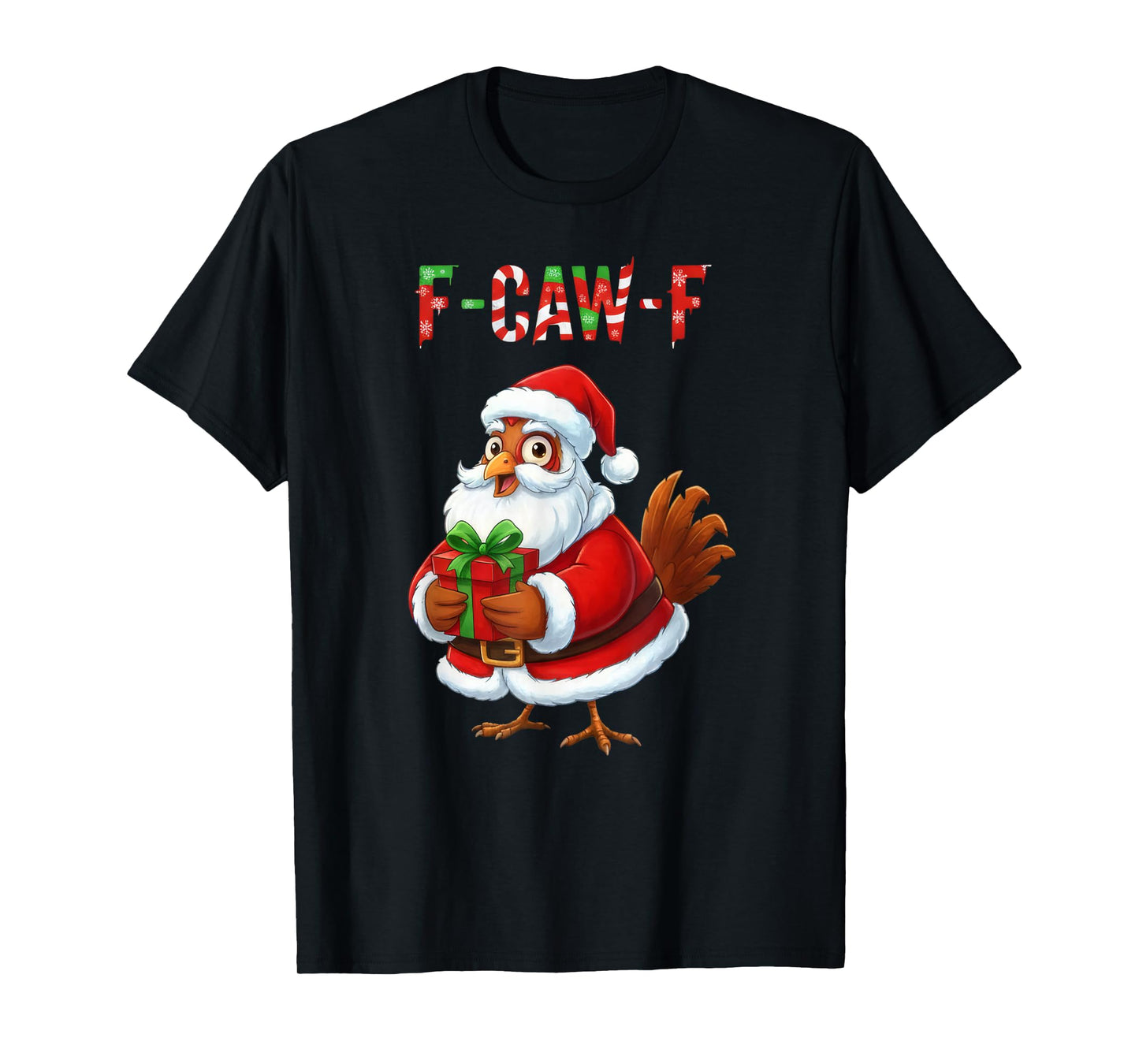 Xmas Quote Rooster Meme F-Caw-F Chicken FCAWF Christmas T-Shirt