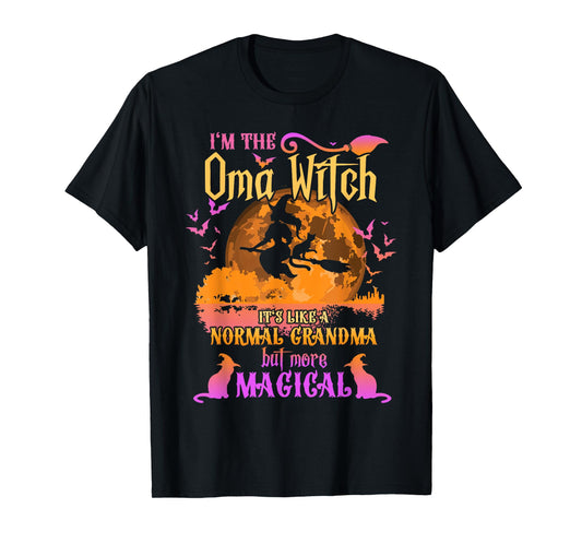 I'm The Oma Witch Like A Normal Grandma Halloween T-Shirt