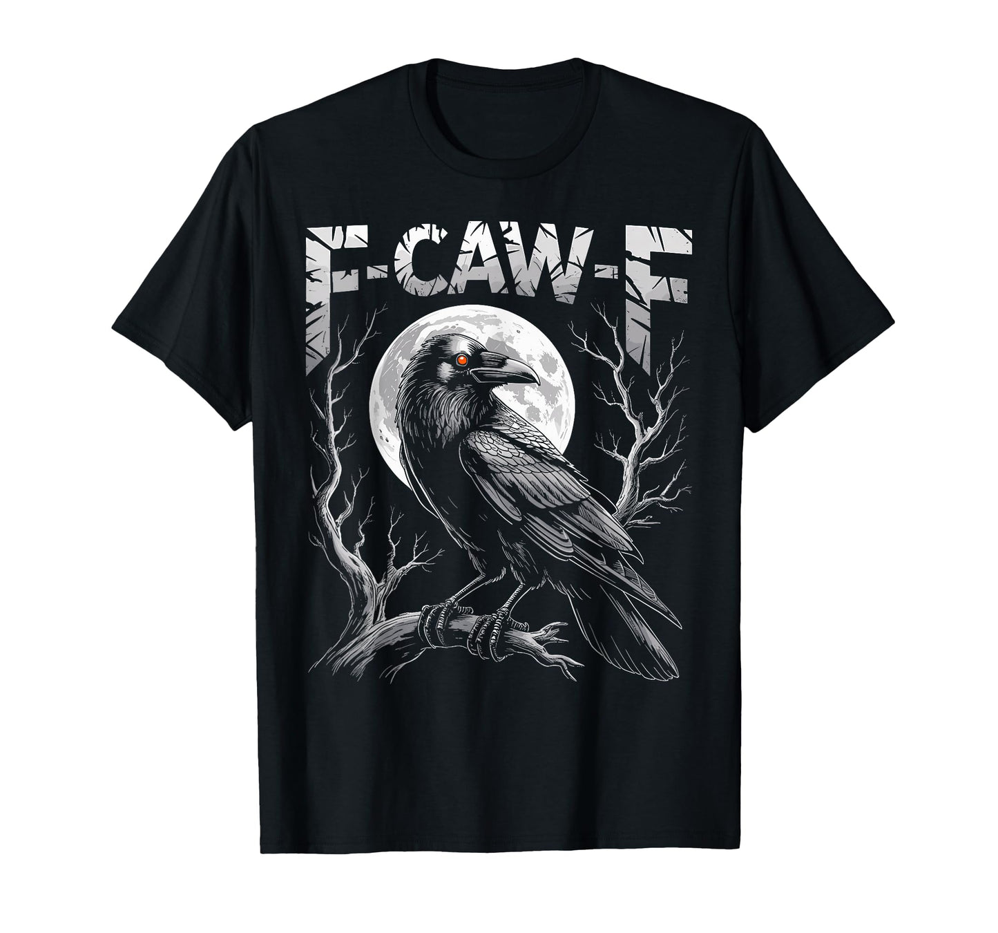 Black Crow, F-Caw-F Funny Black Bird Moon Gothic Adult Humor T-Shirt