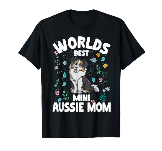 Mini Australian Shepherd World's Best Aussie Mom Dog T-Shirt