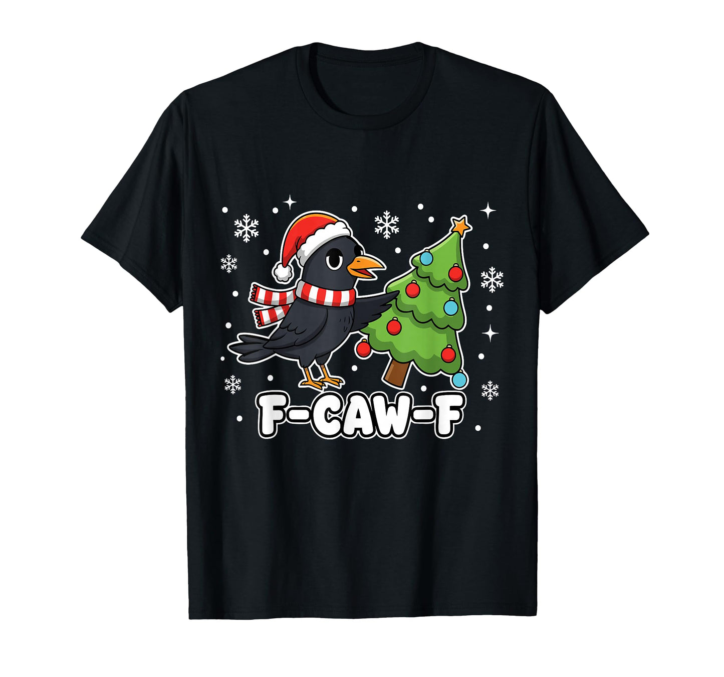 F-CAW-F Raven Christmas Holidays Funny F Caw F Black Crow T-Shirt