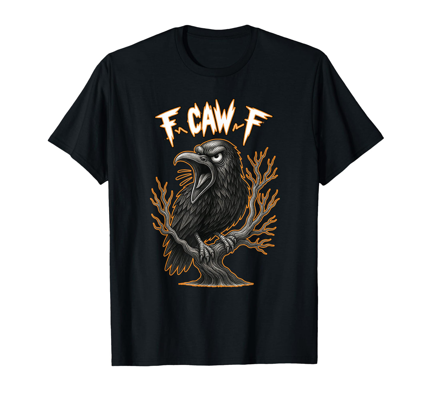 F-Caw-F Pun Screaming Crow Funny Sarcastic Humor Tee T-Shirt