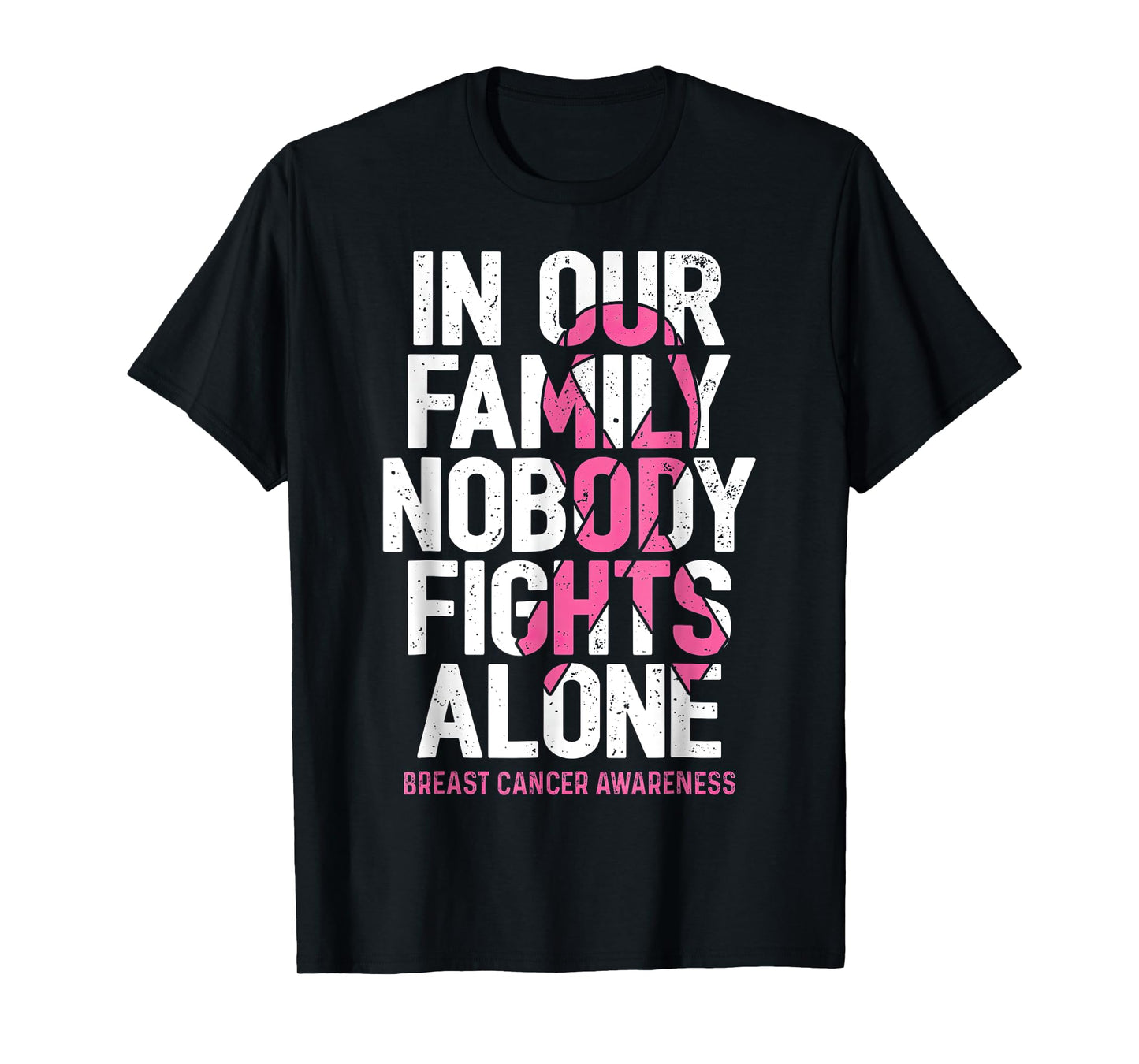 Breast Cancer Awareness Nobody Fights Alone Breast Cancer T-Shirt