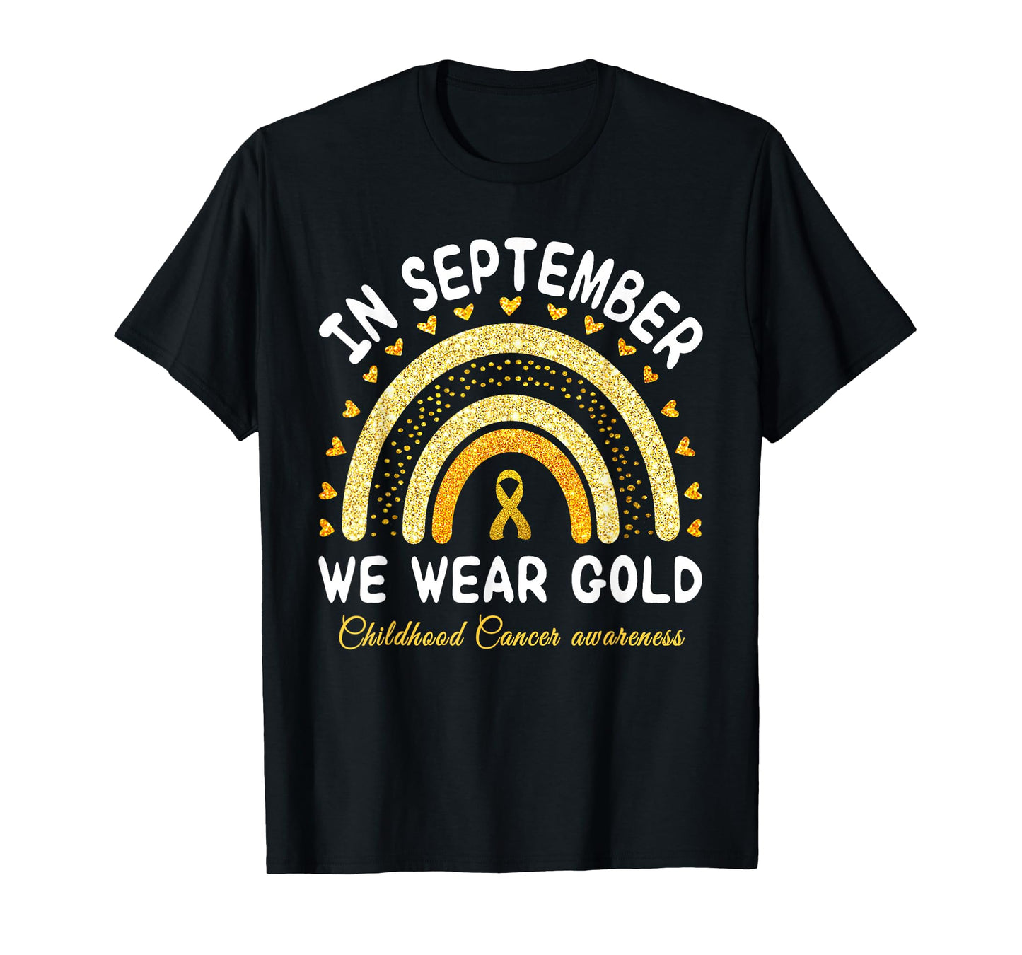 in September We Wear Gold Rainbow Childhood Cancer Awareness T-Shirt