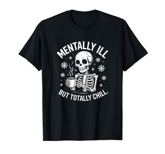 Backprint Skeleton Mentally Ill Quotes Mentally Ill Meaning T-Shirt
