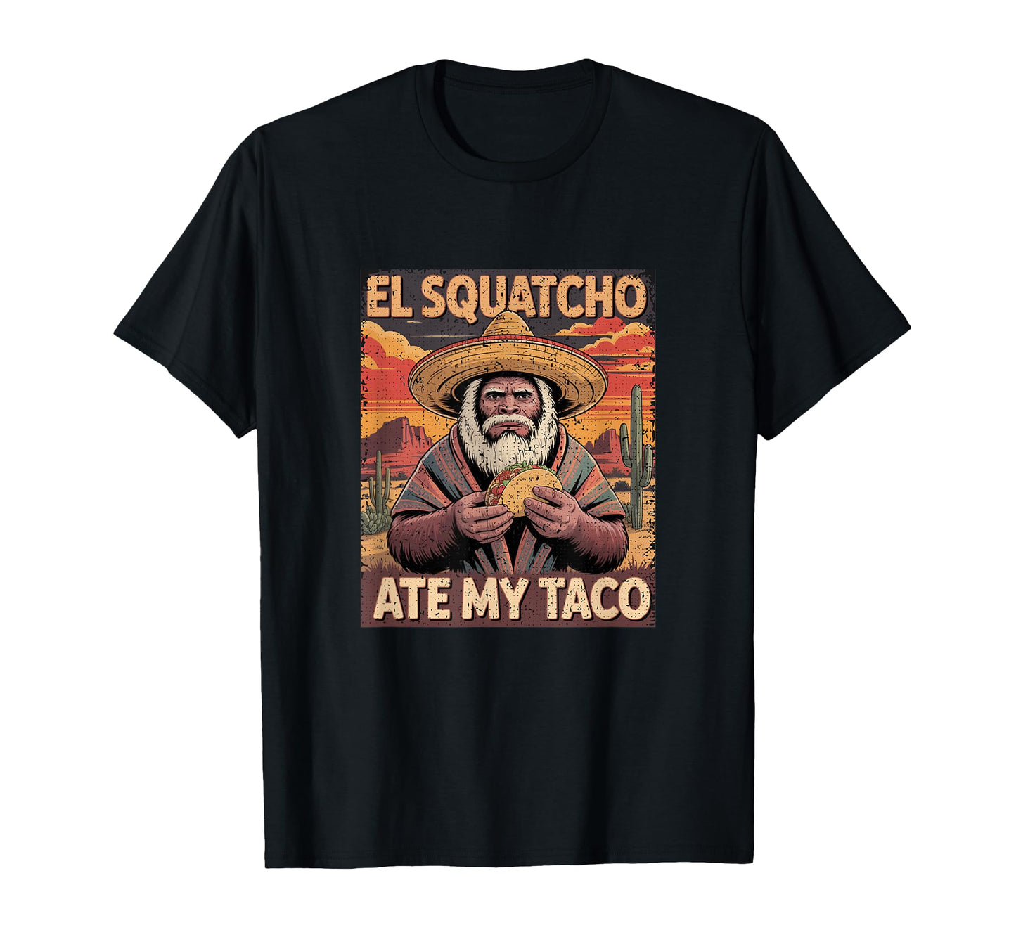 El Squatcho Ate My Taco Funny Bigfoot Sasquatch Poncho T-Shirt