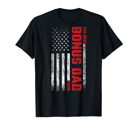Bonus Dad - American Flag On Back - Best Bonus Dad Ever T-Shirt