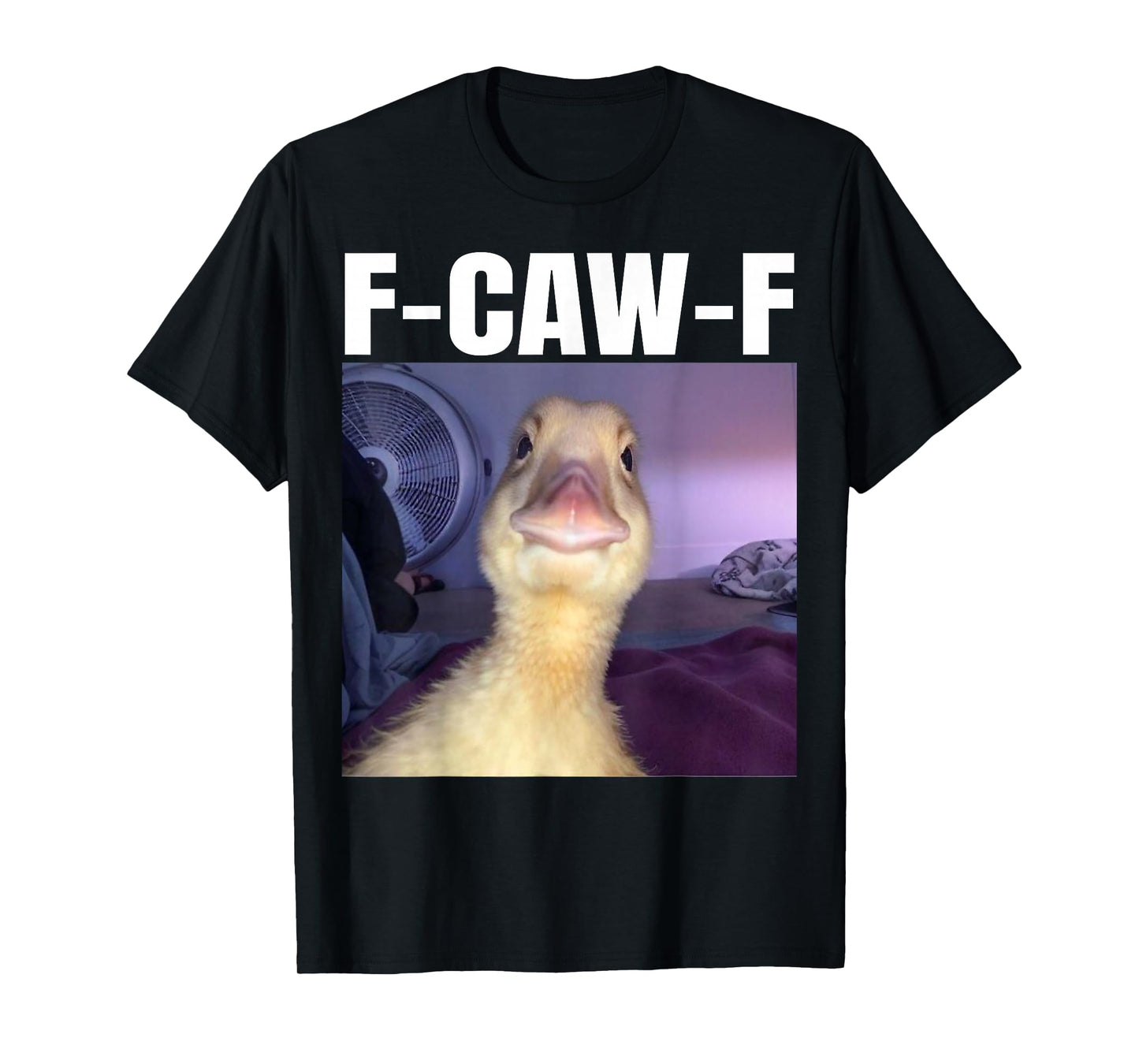 F Caw F T-Shirt