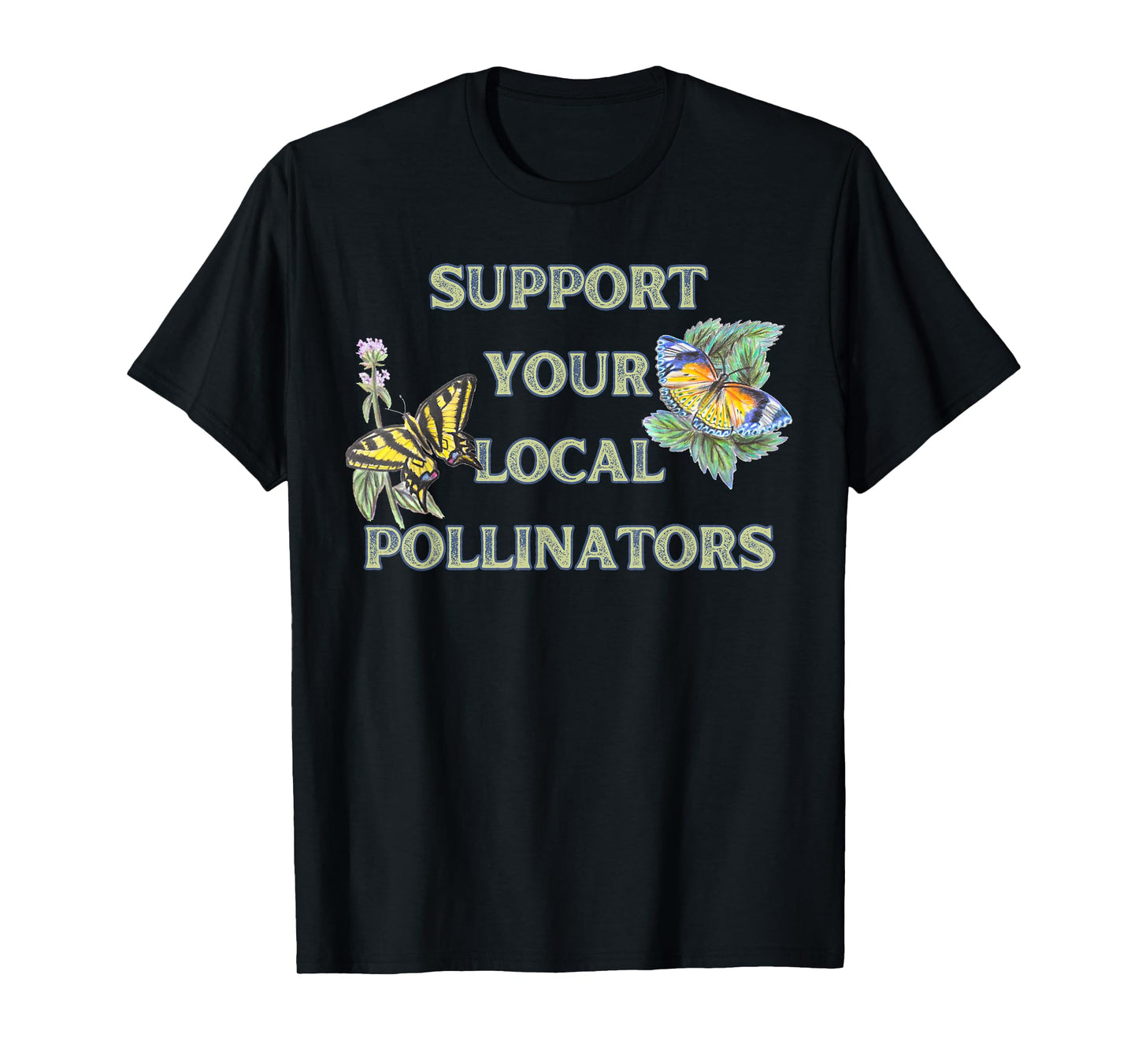 Support Your Local Pollinators T-Shirt