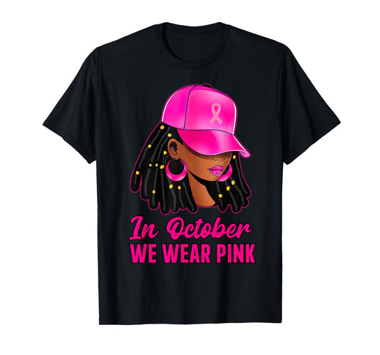 in October We Wear Pink Black Women Breast Cancer Awareness T-Shirt