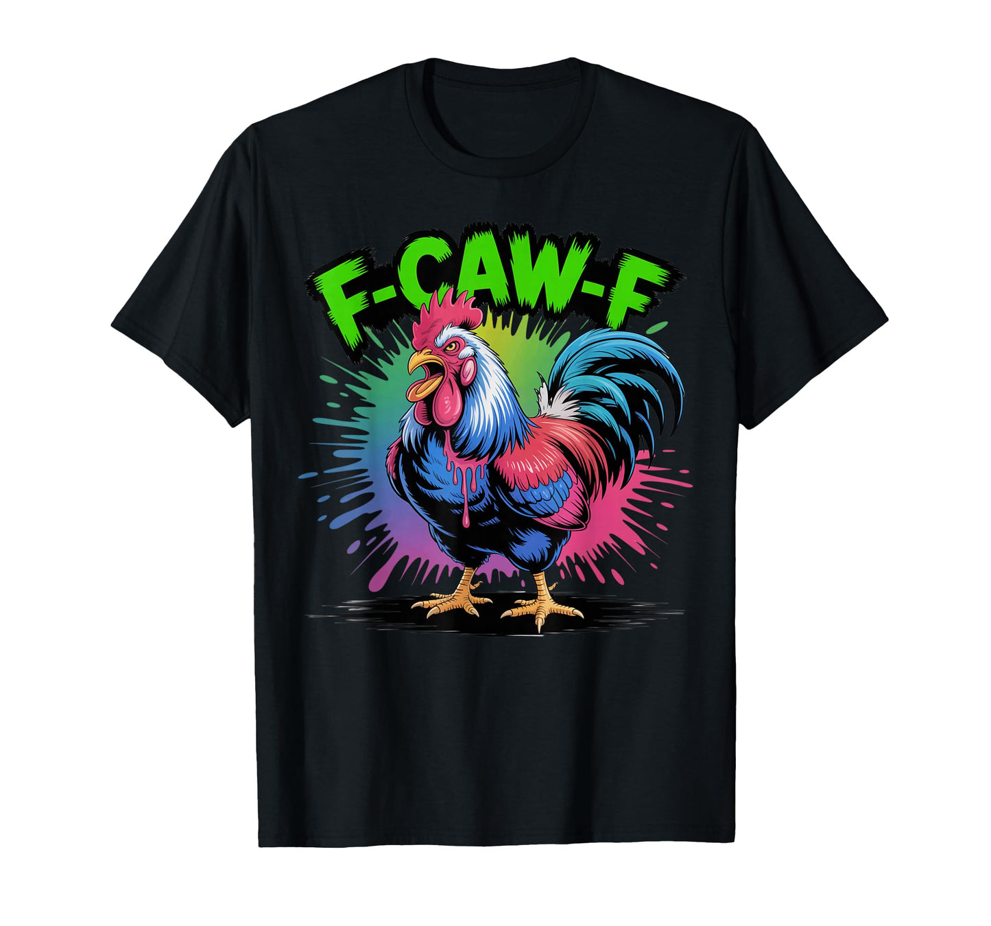 Funny F-Caw-F Rooster Chicken Pun Meme, Viral Humor Quote T-Shirt