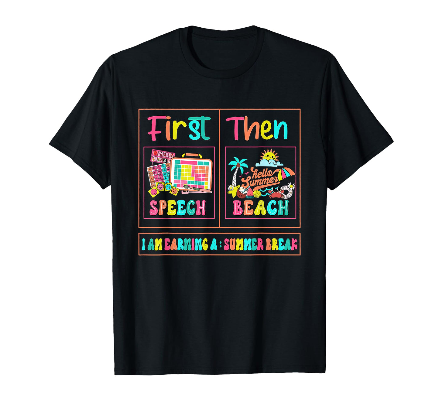 Retro First Speech Then Beach I Am Earning A Summer Break T-Shirt