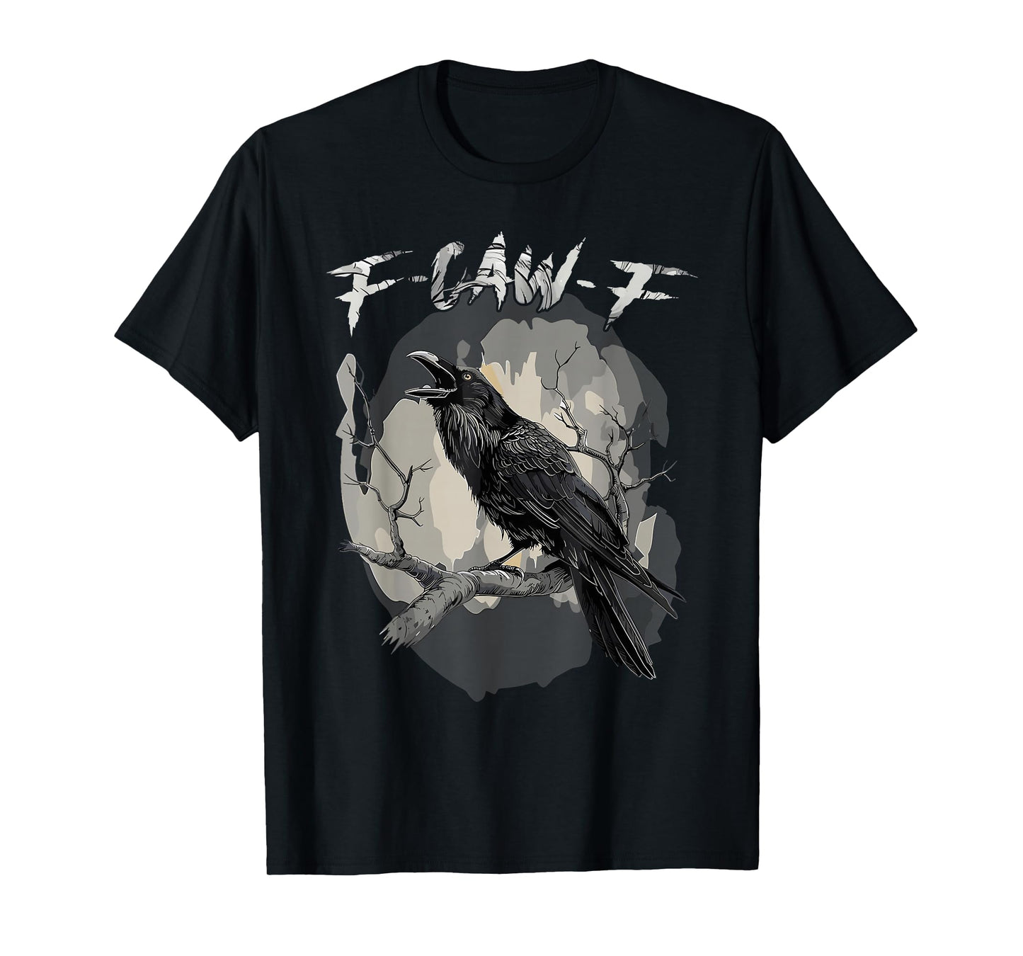 Funny F Caw F Raven Bird Saying Graphic Halloween Men Women T-Shirt