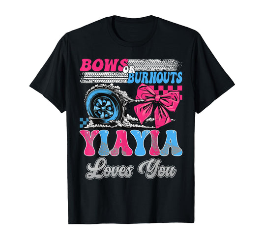 Burnouts or Bows YiaYia Loves You Gender Reveal Party T-Shirt