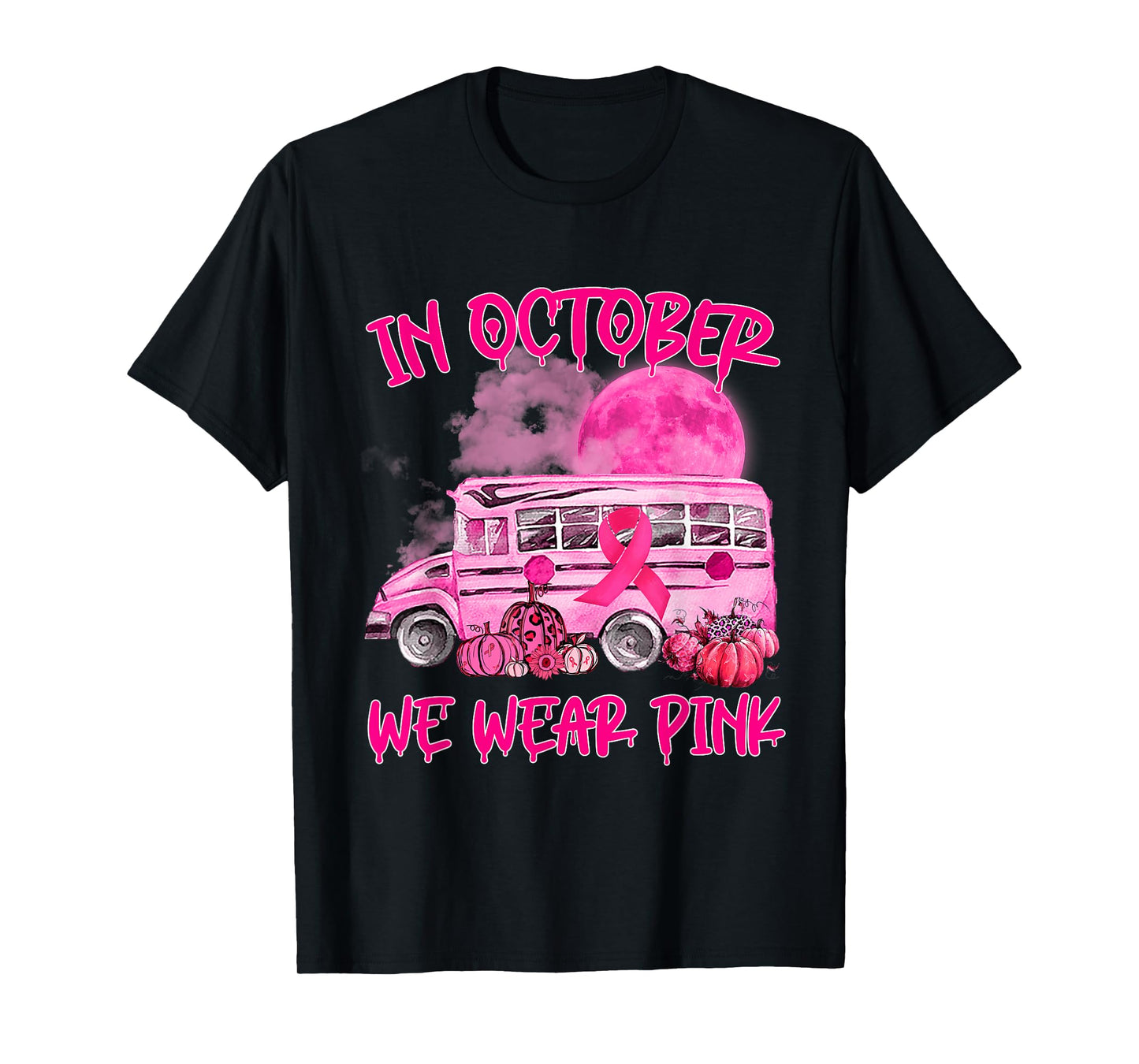 In October Wear Pink School Bus Breast Cancer Awareness T-Shirt
