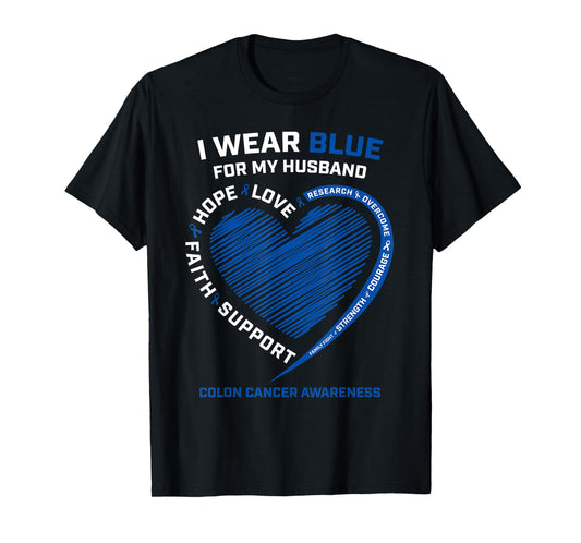 I Wear Blue For My Husband Colon Cancer Awareness Gifts Wife T-Shirt