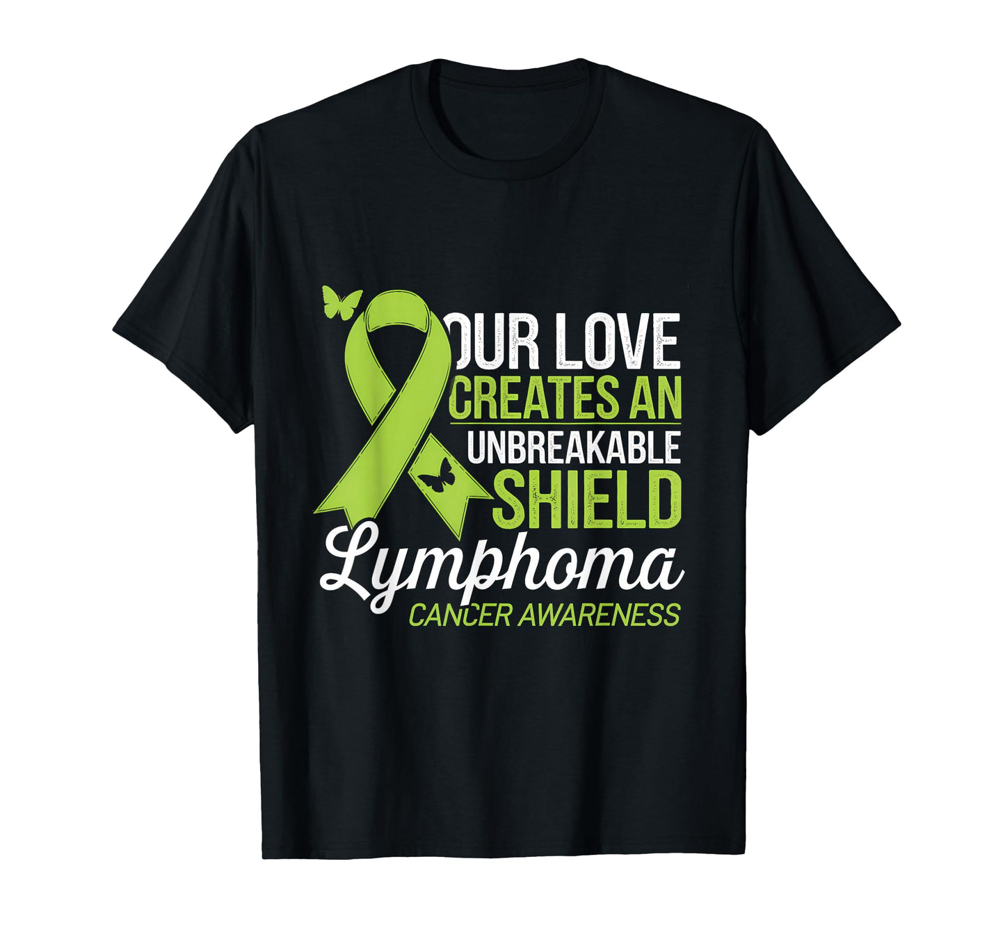 Lymphoma Cancer Awareness Unbreakable Shield Green Ribbon T-Shirt