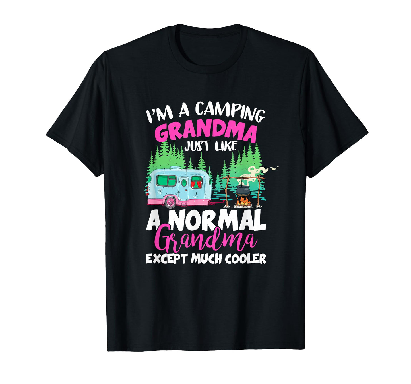 Funny I'm A Camping Grandma Camper Campfire Mothers Day T-Shirt