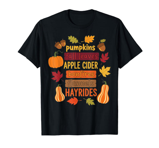 Autumn Pumpkins Fall Leaves Apple Cider Bonfires Hayrides T-Shirt