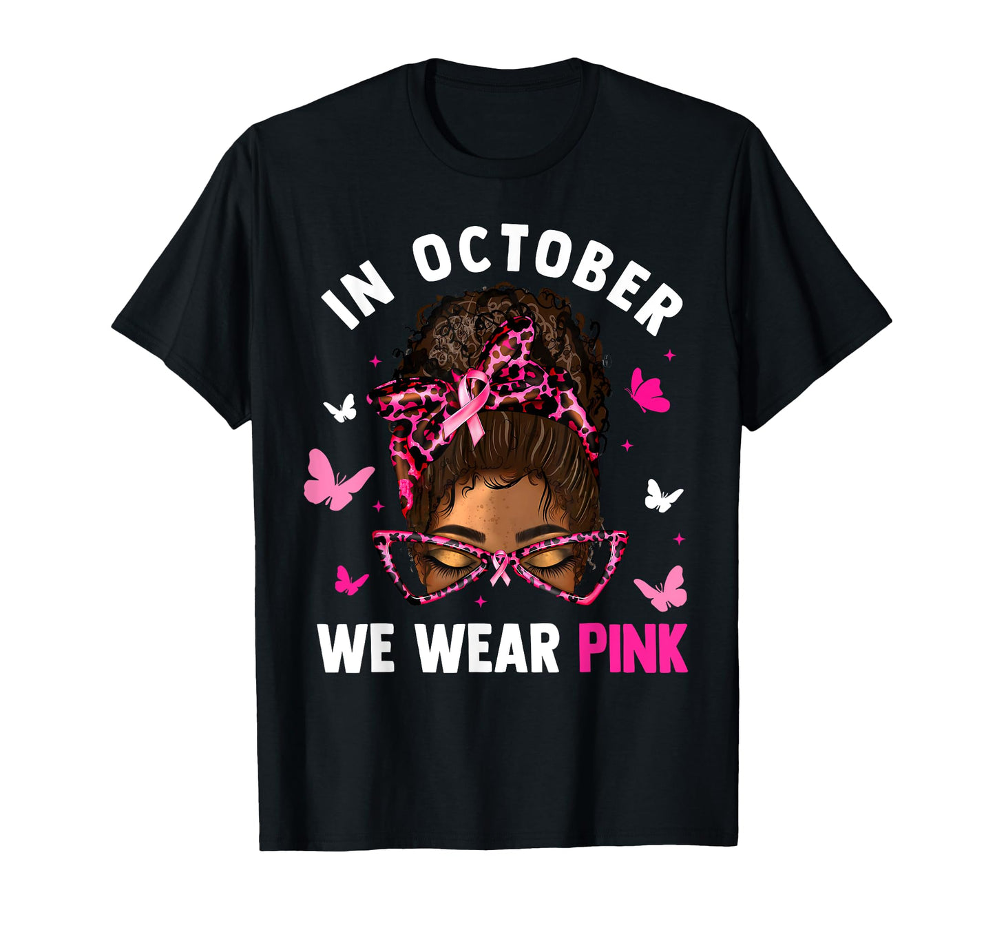 Messy Bun In October We Wear Pink Messy Bun Black Women T-Shirt
