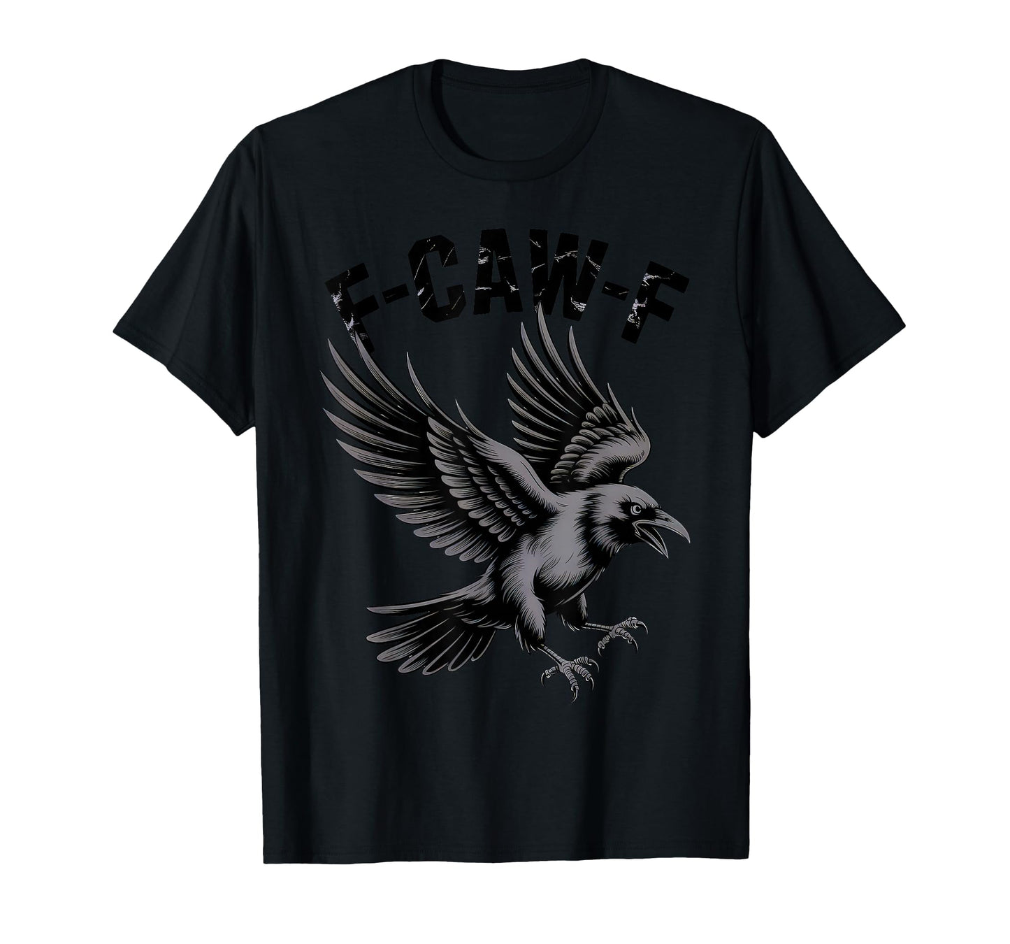 Black Crow F-Caw-F Black Bird Raven Saying T-Shirt