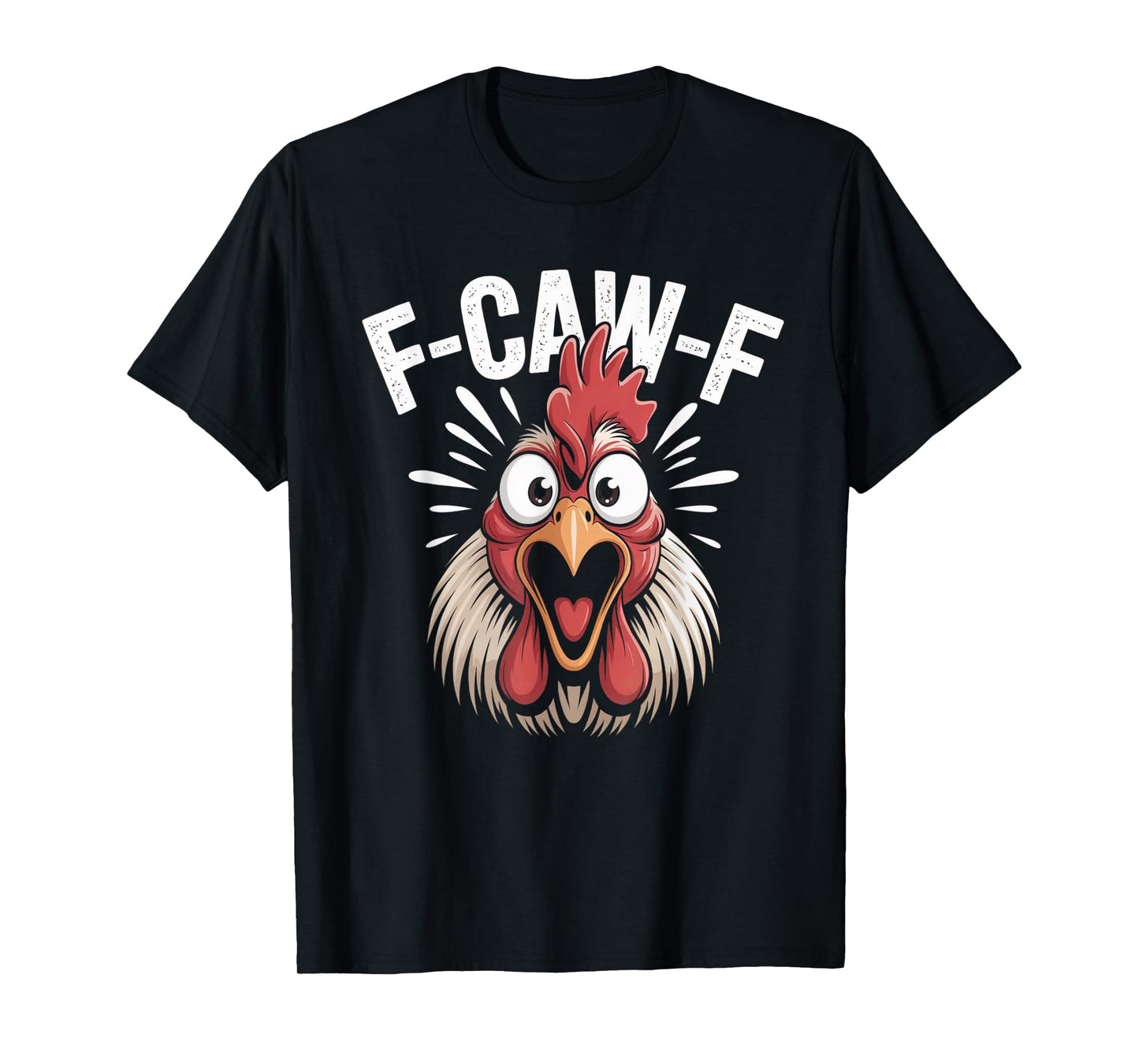 Funny F-Caw-F Chicken Farm Animal Humor T-Shirt