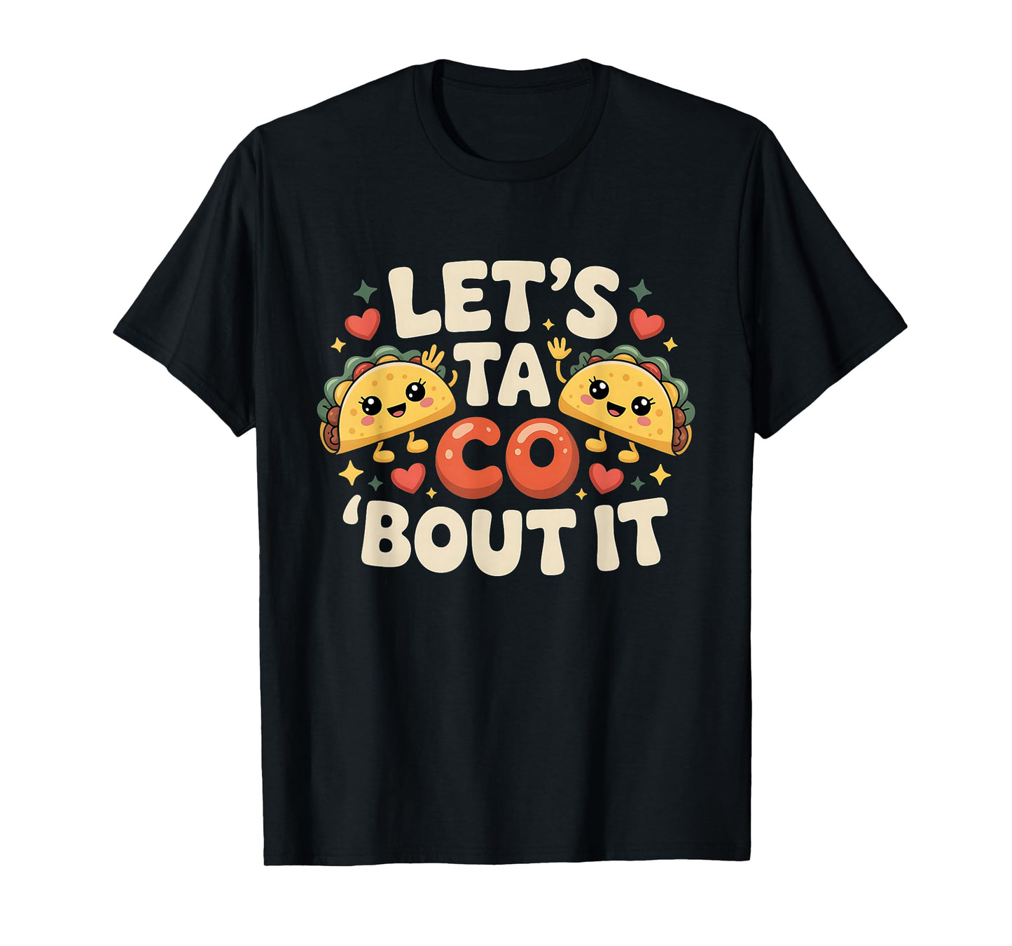Let's Taco Bout It Funny Mexican Taco T-Shirt