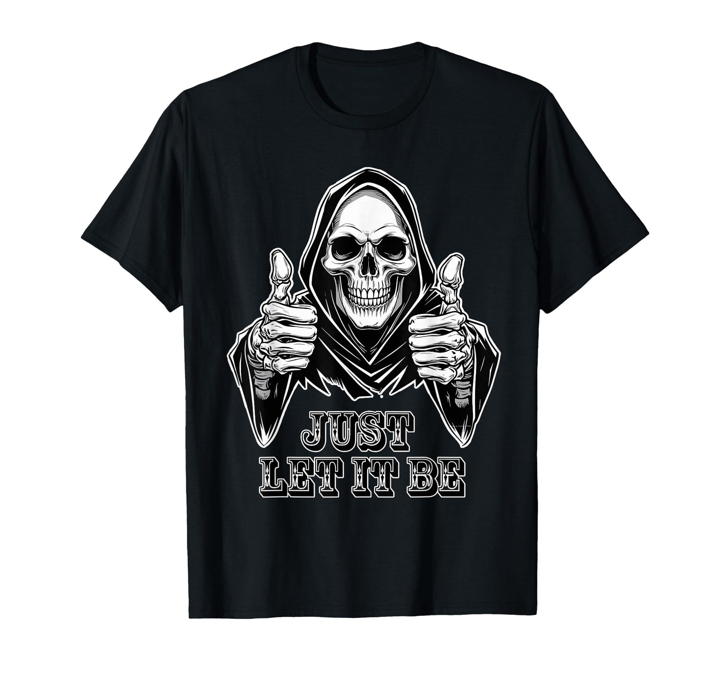 Reaper Just Let it Be T-Shirt