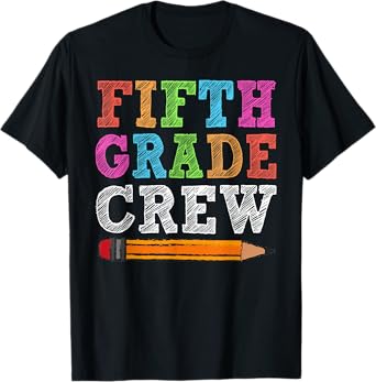 Fifth Grade Crew T-Shirt 5th Grade Gift Back To School T-Shirt
