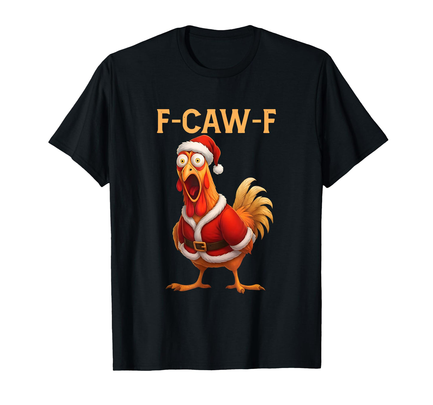 Funny Rooster F-CAW-F Santa Chicken F-CAW-F Christmas T-Shirt