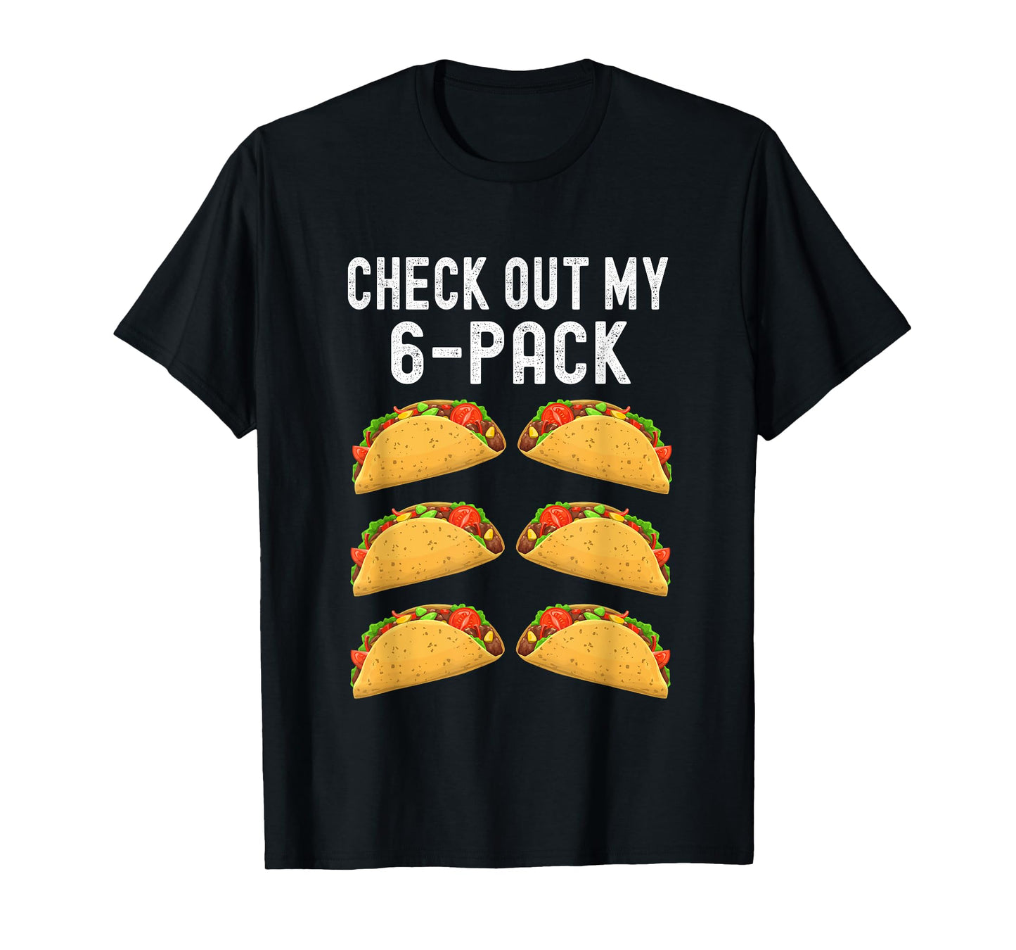 Check Out My Six 6 Pack Taco Funny Cinco de Mayo Mexican T-Shirt